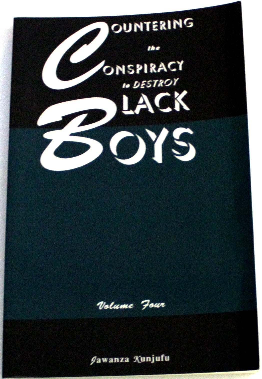 Countering the Conspiracy to Destroy Black Boys, Vol. 4