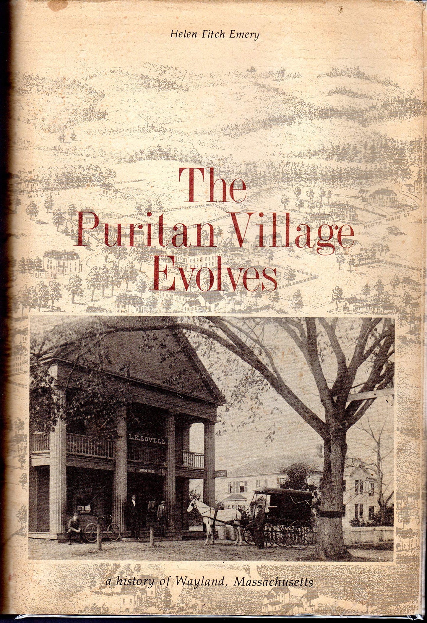 The Puritan Village Evolves: A History of Wayland Massachusetts - 2392