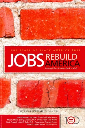 The State of Black America 2011: Jobs Rebuild America: Putting Urban America Back to Work - 6301