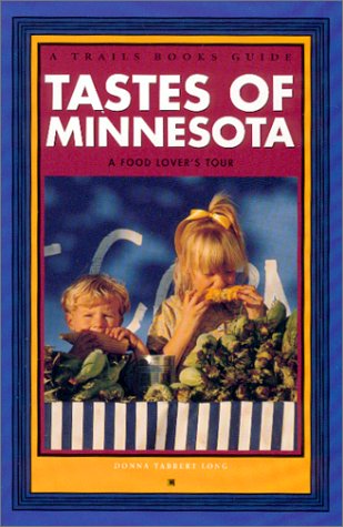 Tastes of Minnesota: A Food Lover's Tour (Trails Books Guide) - 510