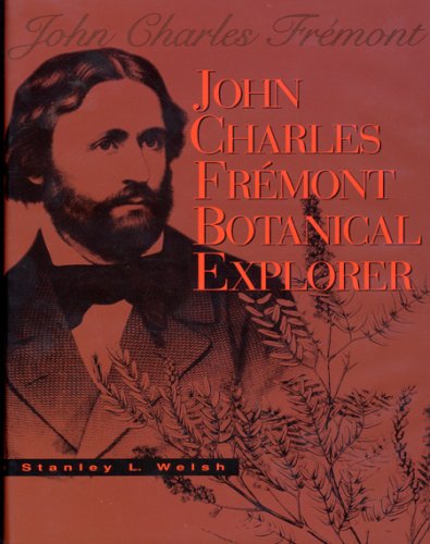 John Charles Fremont, Botanical Explorer (Monographs in