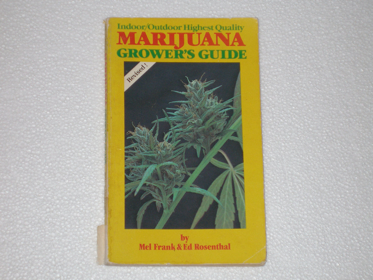The Indoor Outdoor Highest Quality Marijuana Grower's Guide