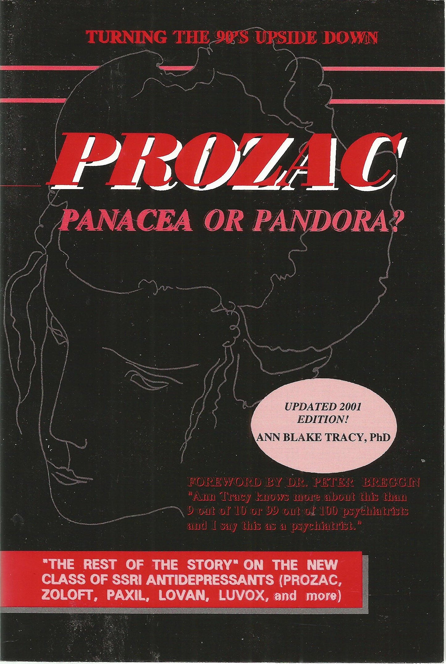 Prozac: Panacea or Pandora? the Rest of the Story on the New Class of Ssri Antidepressants Prozac, Zoloft, Paxil, Lovan, Luvox & More.
