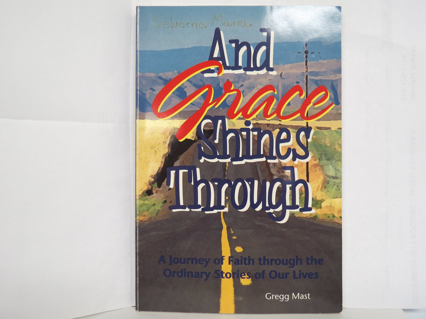 And Grace Shines Through: A Journey of Faith Through the Ordinary Stories of Our Lives