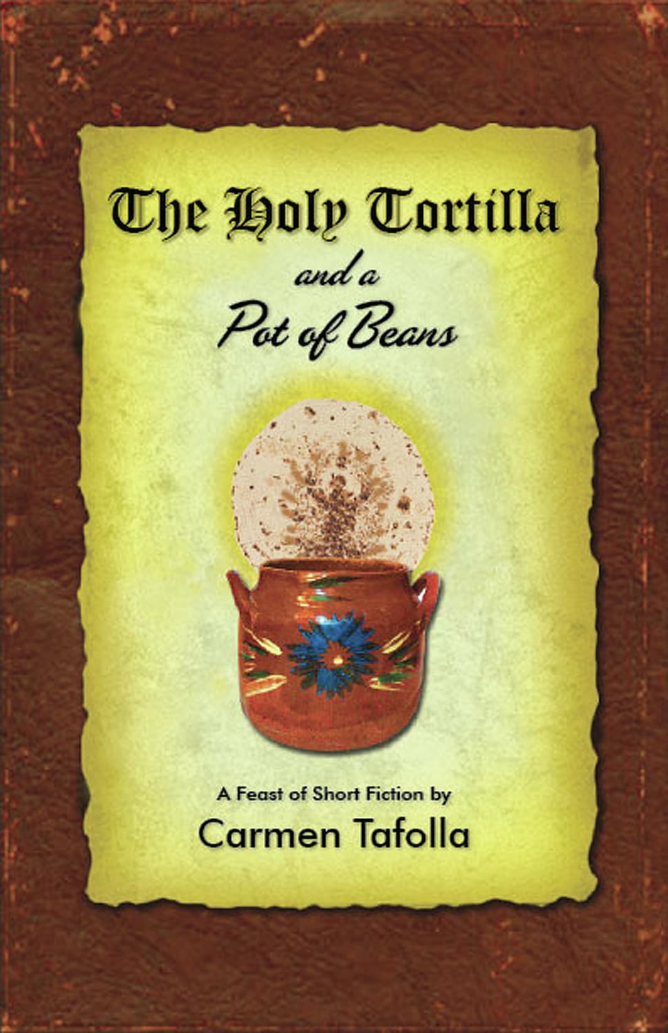 The Holy Tortilla and a Pot of Beans - 4826