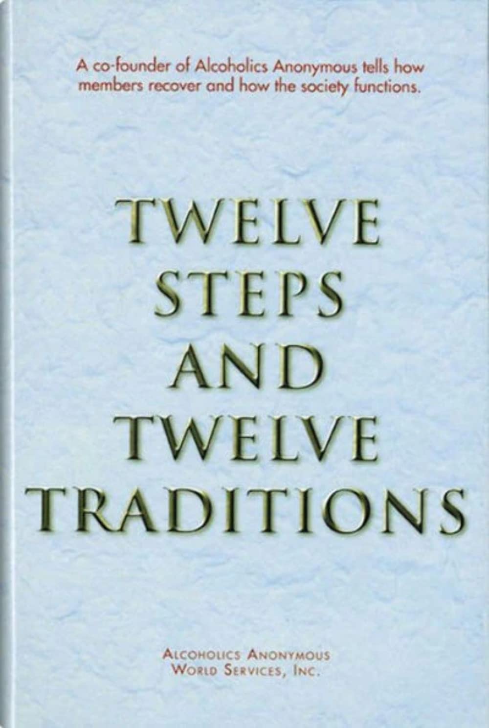 TWELVE STEPS AND TWELVE TRADITIO