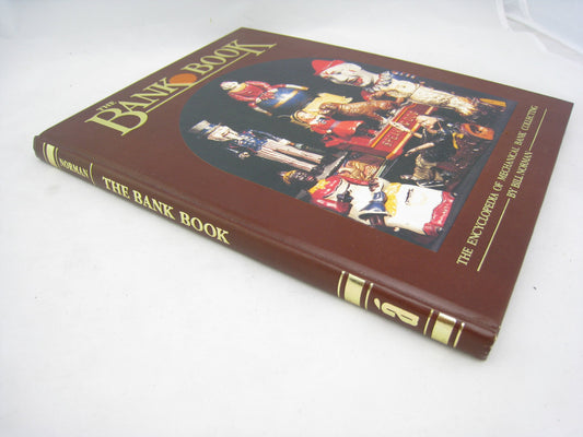 The Bank Book - The Encyclopedia of Mechanical Bank Collecting (Collectors Showcase Library)