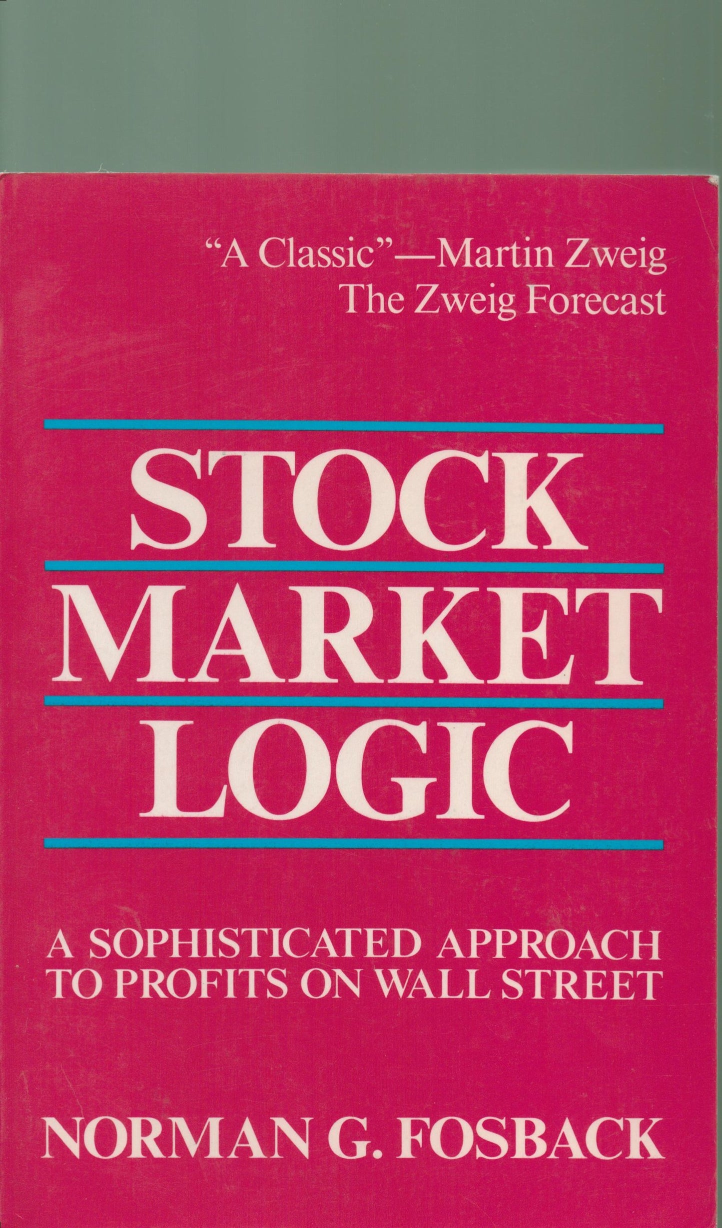 Stock Market Logic a Sophisticated Approach to Profits on Wall Street - 9106