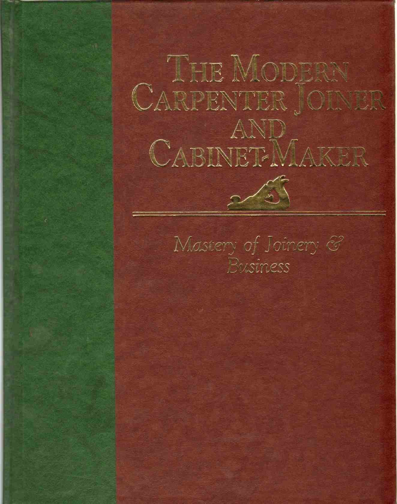 Mastery of Joinery and Business (Modern Carpenter Joiner and Cabinet-Maker) - 1976