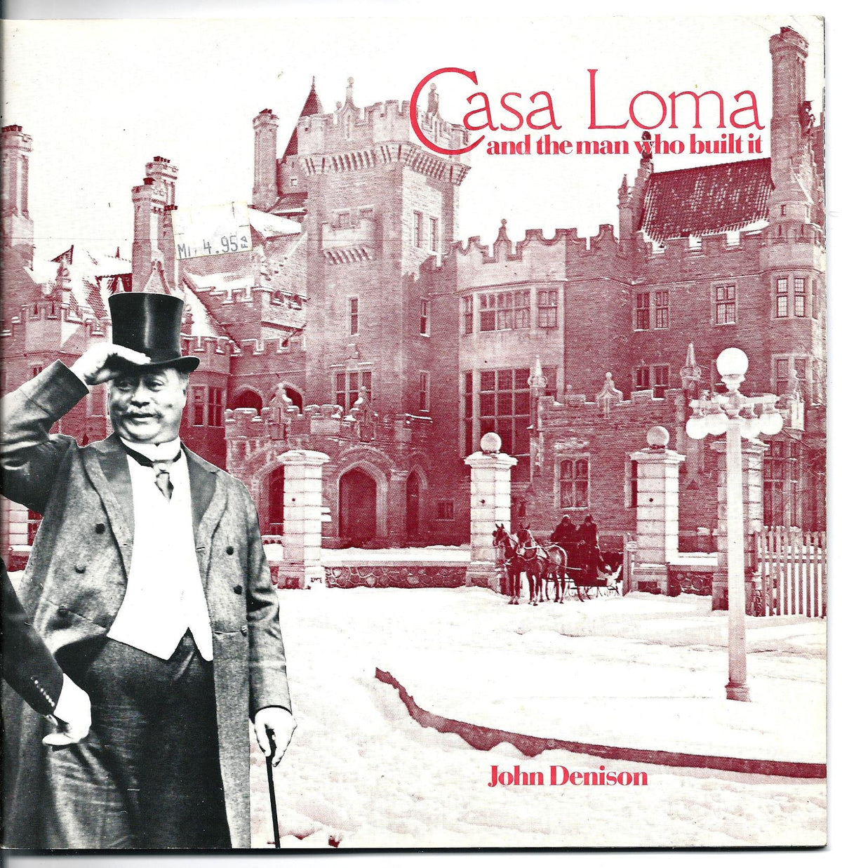 Casa Loma and the Man Who Built It
