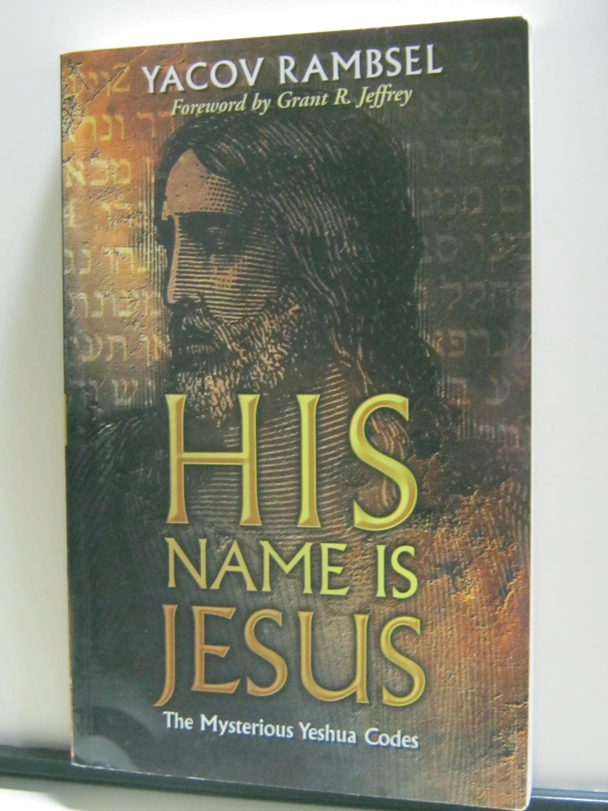 His Name is Jesus: The Mysterious Yeshua Codes