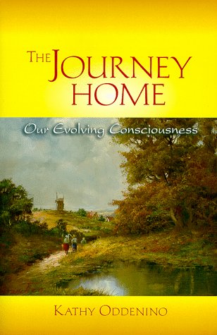 The Journey Home : Our Evolving Consciousness