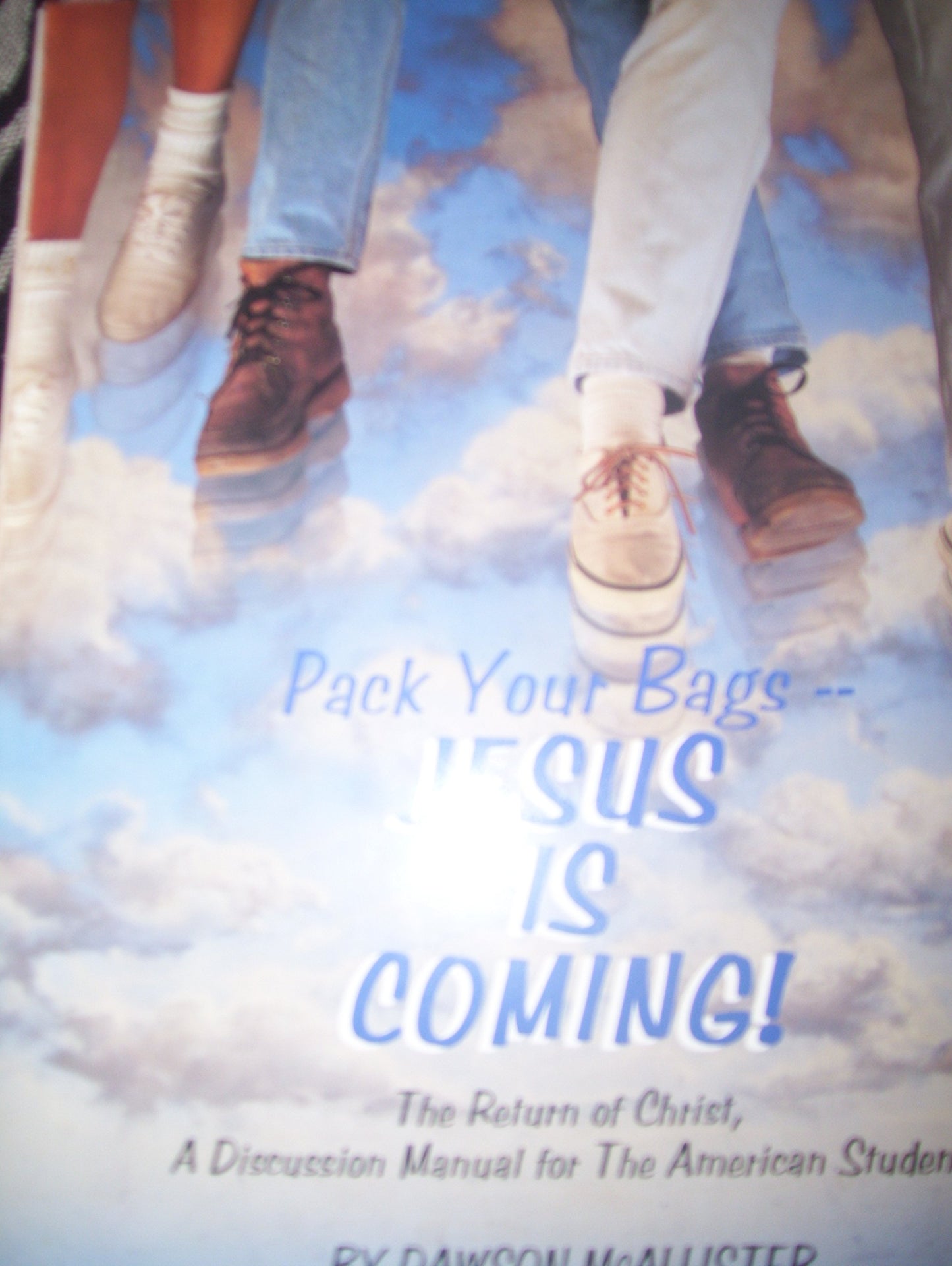 Pack Your Bags Jesus is Coming: