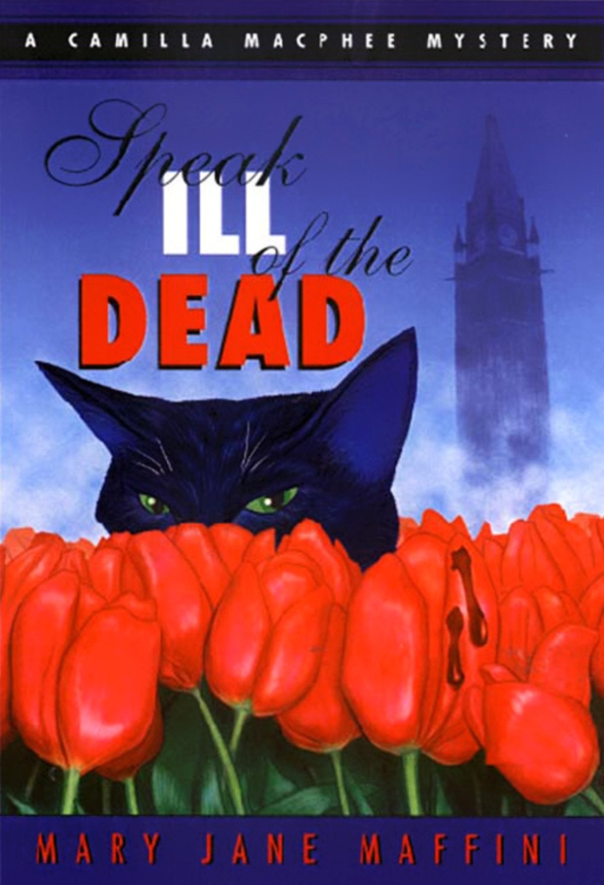 Speak Ill of the Dead: A Camilla MacPhee Mystery