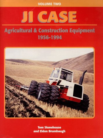 J. I. Case: Agricultural and Construction Equipment 1956-1994, Vol. 2 - 7176