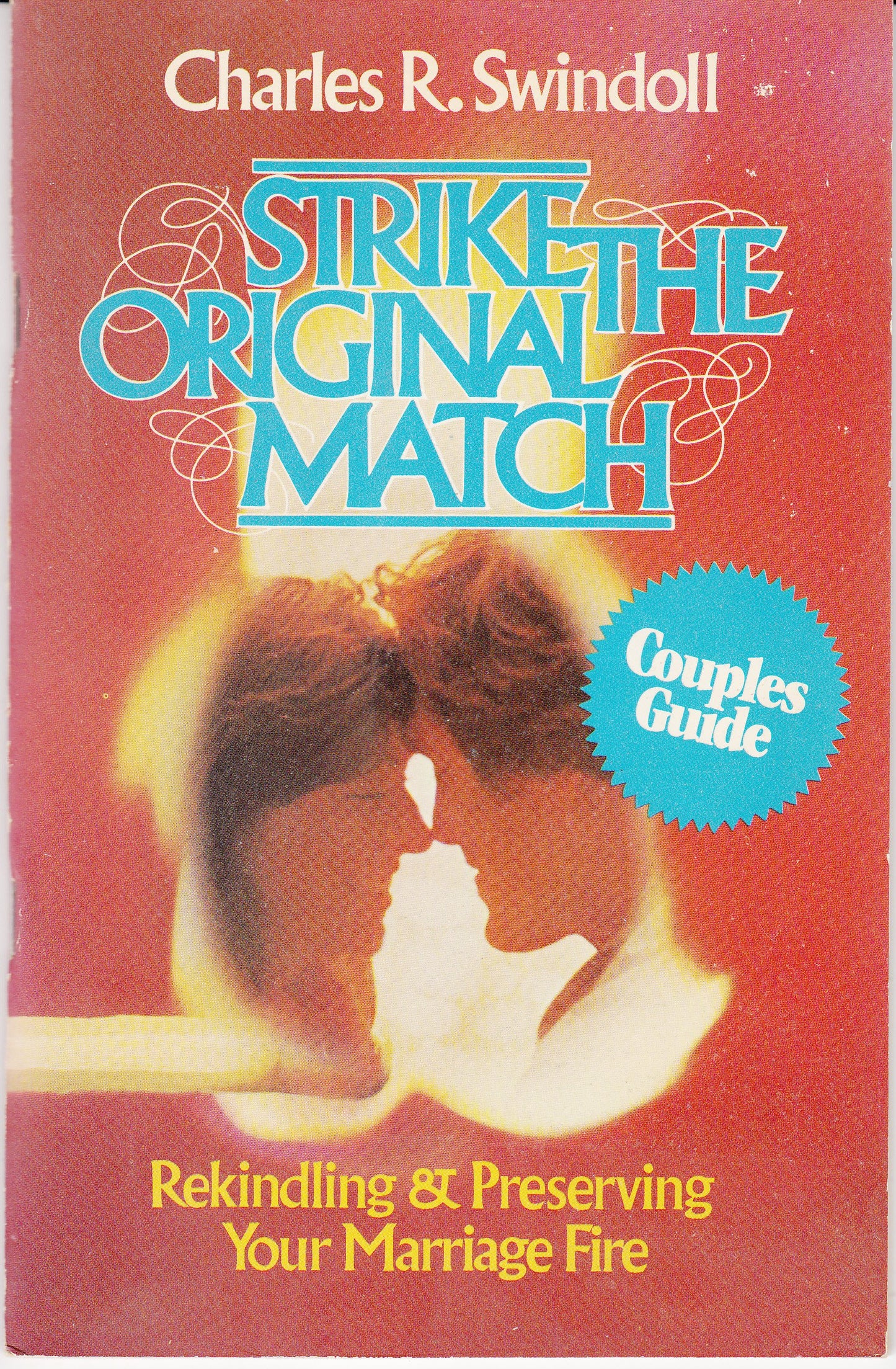 Strike the Original Match: Rekindling and Preserving Your Marriage Fire Couples Guide
