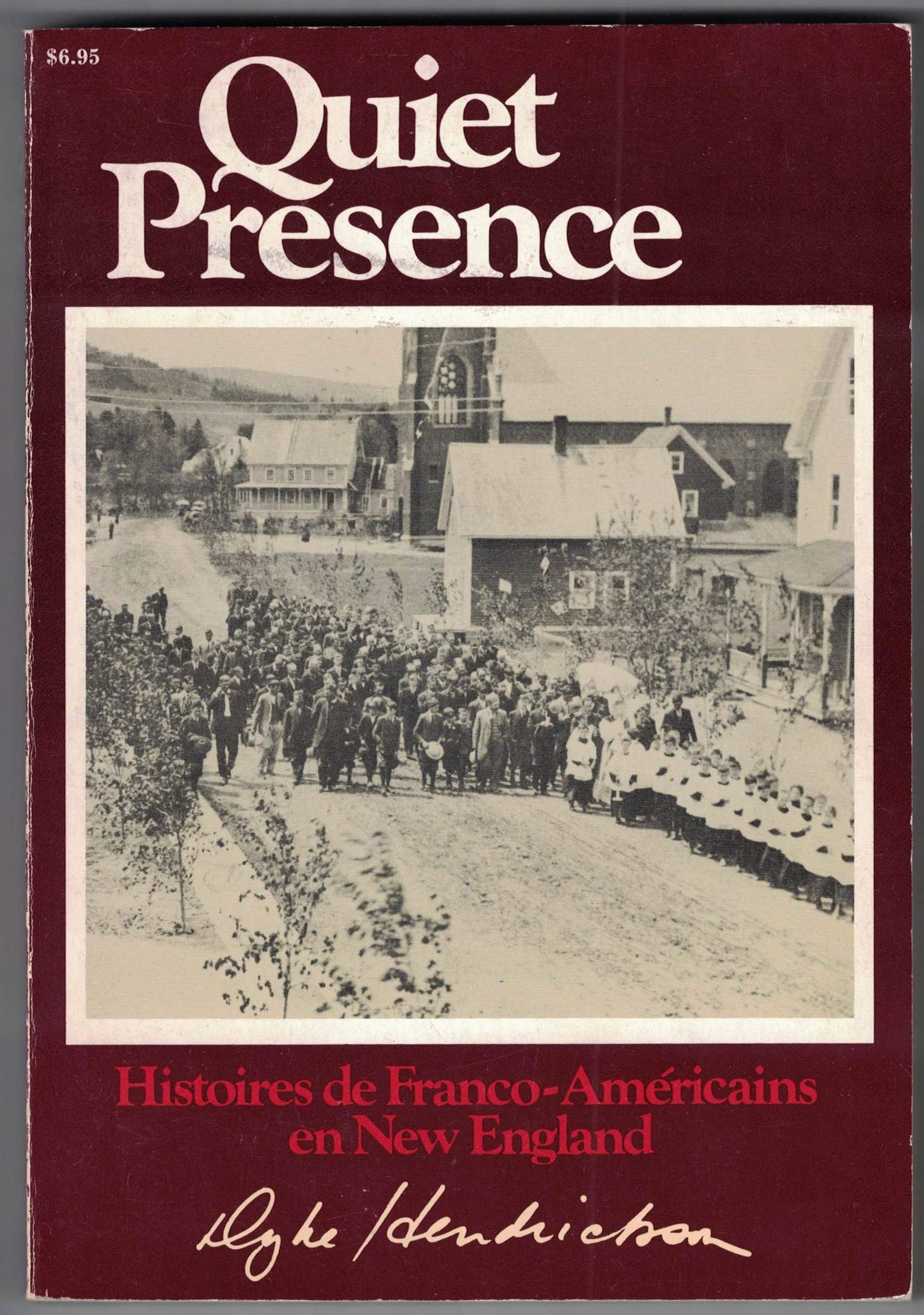 Quiet presence: Dramatic, first-person accounts : the true stories of Franco-Americans in New England - 2496