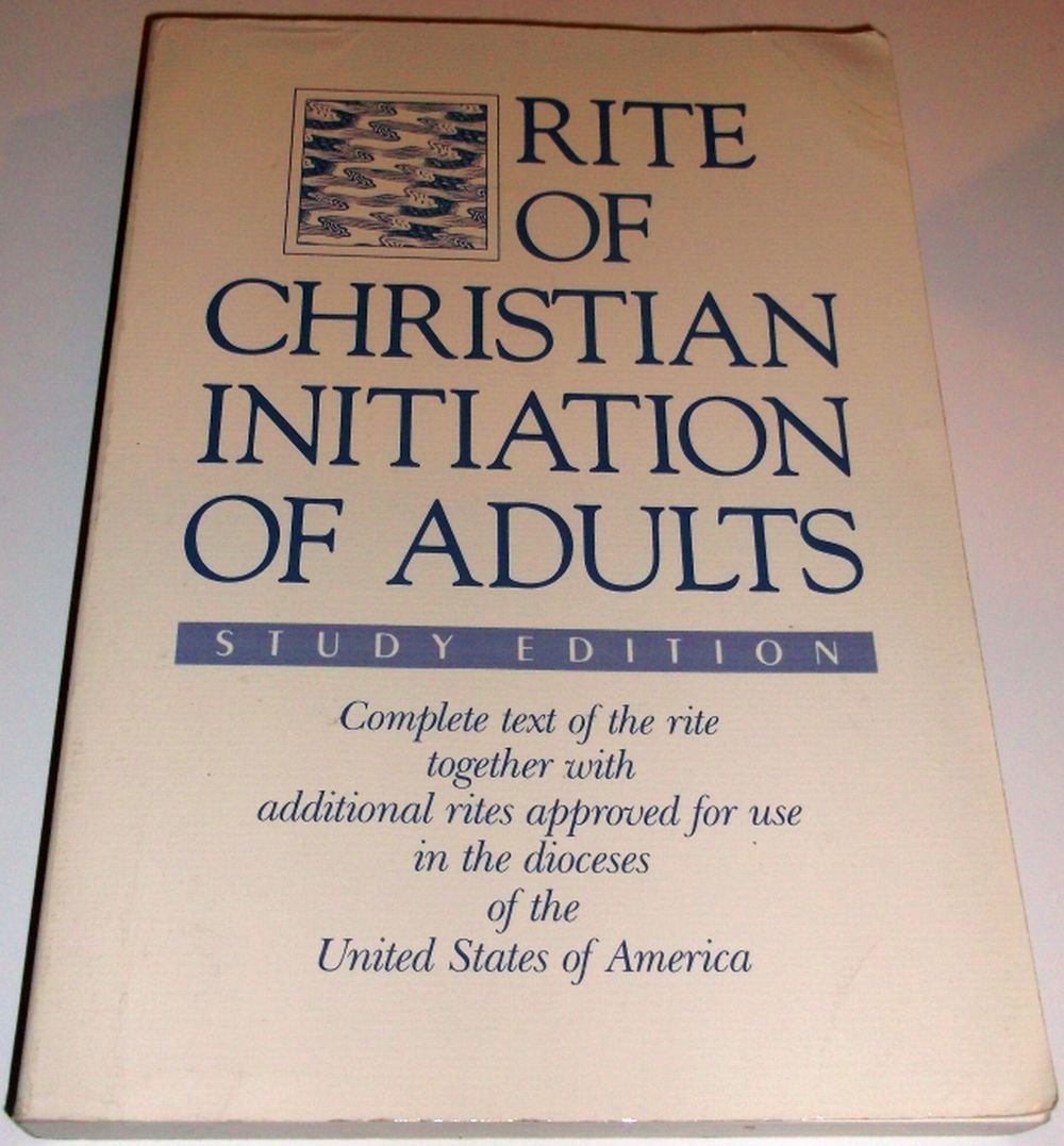Rite of Christian Initiation of Adults, Study Edition: Complete text of the rite together with additional rites approved for use in the dioceses of the United States of America - 57