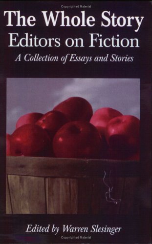 The Whole Story: Editors on Fiction