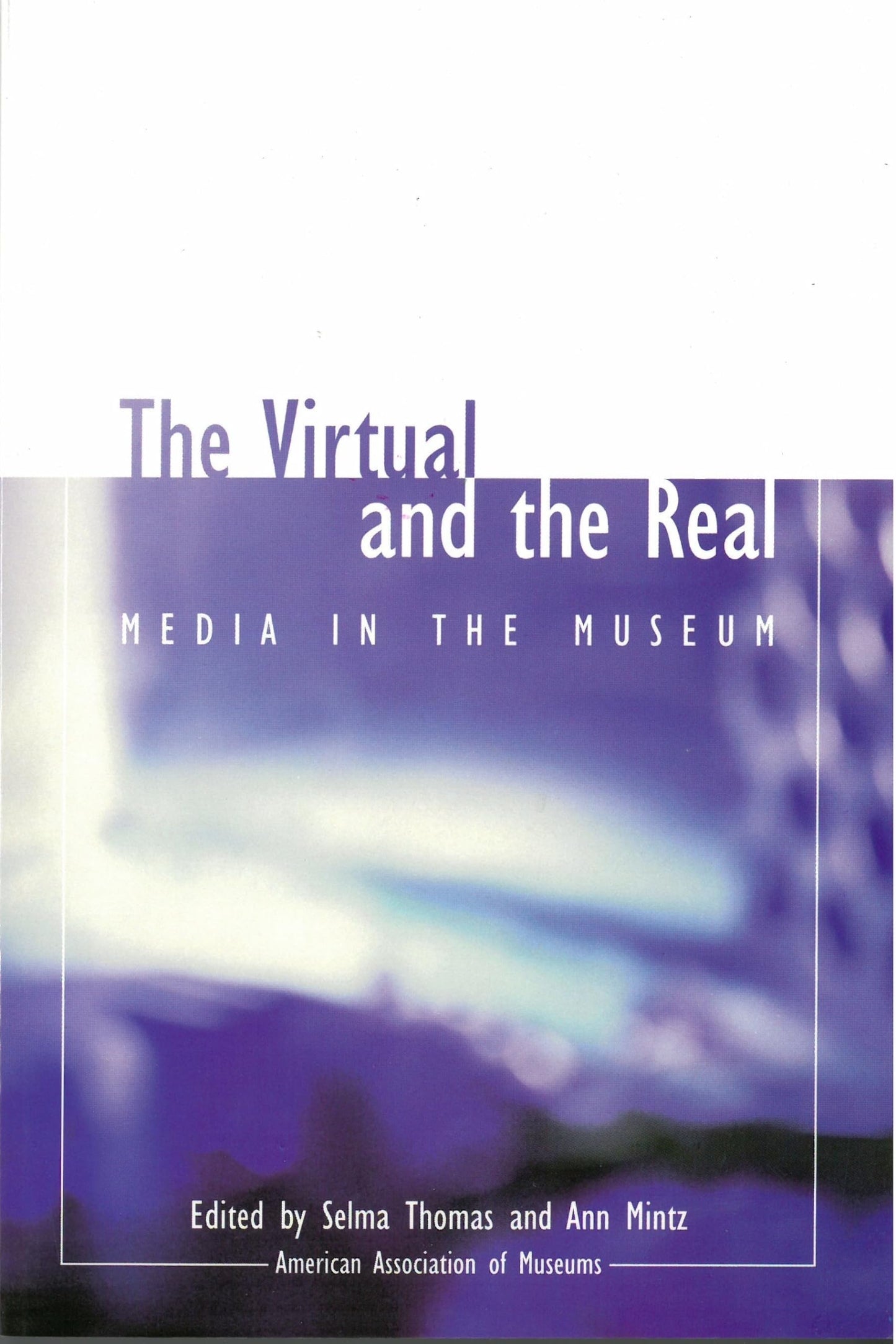 The Virtual and the Real: Media in the Museum - 2450