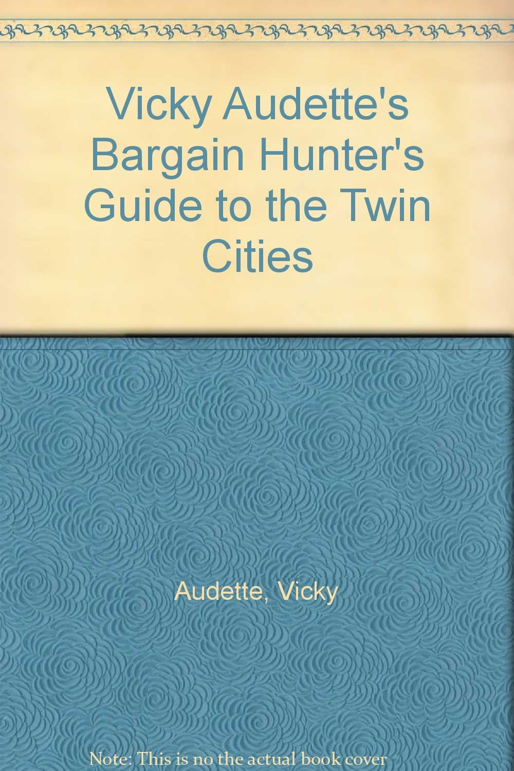 Vicky Audette's Bargain Hunter's Guide to the Twin Cities - 5491