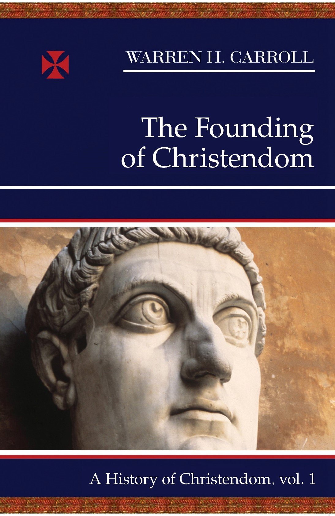 The Founding of Christendom: A History of Christendom (vol. 1) (Volume 1)
