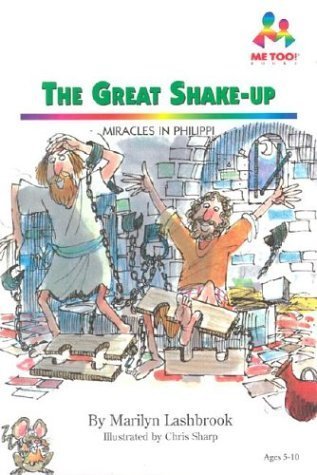 The Great Shake-Up: Miracles in Philippi (Me Too!)