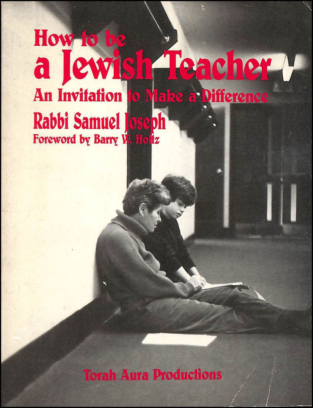 How to Be a Jewish Teacher: An Invitation to Make a Difference - 3334