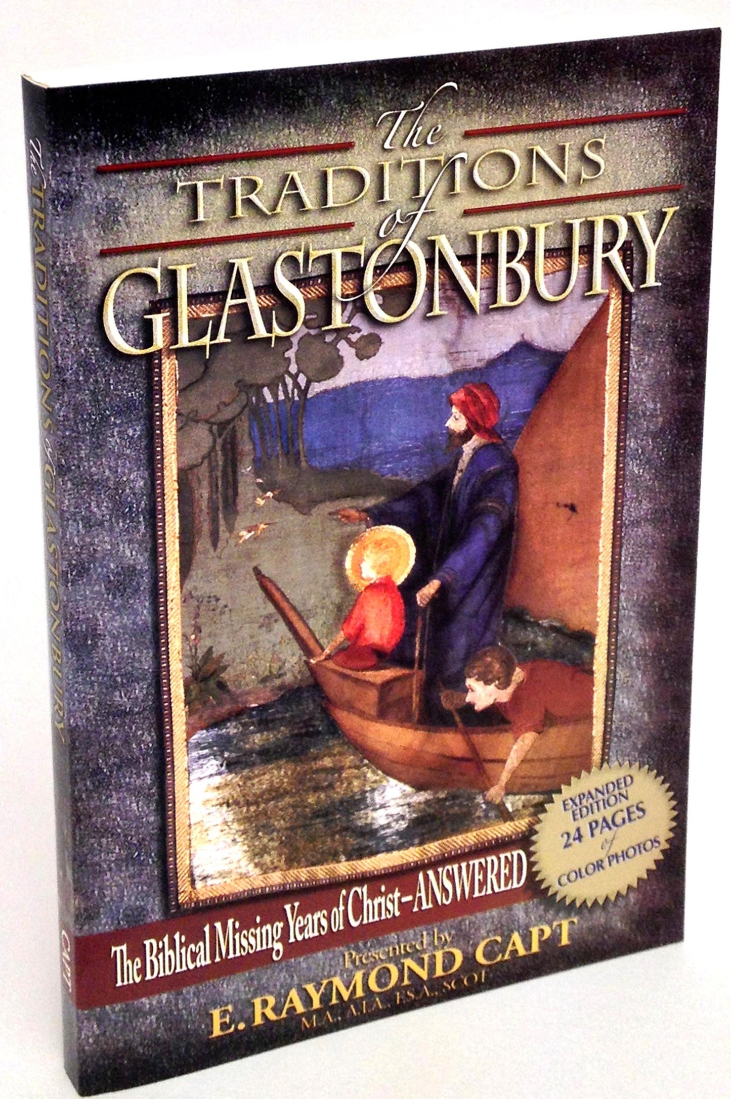 Traditions of Glastonbury: The Biblical Missing Years of Christ - Answered