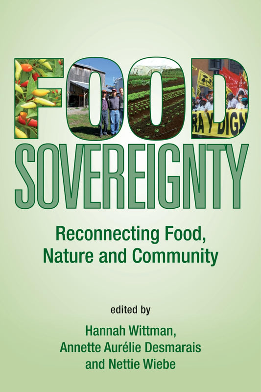 Food Sovereignty: Reconnecting Food, Nature and Community - 5764