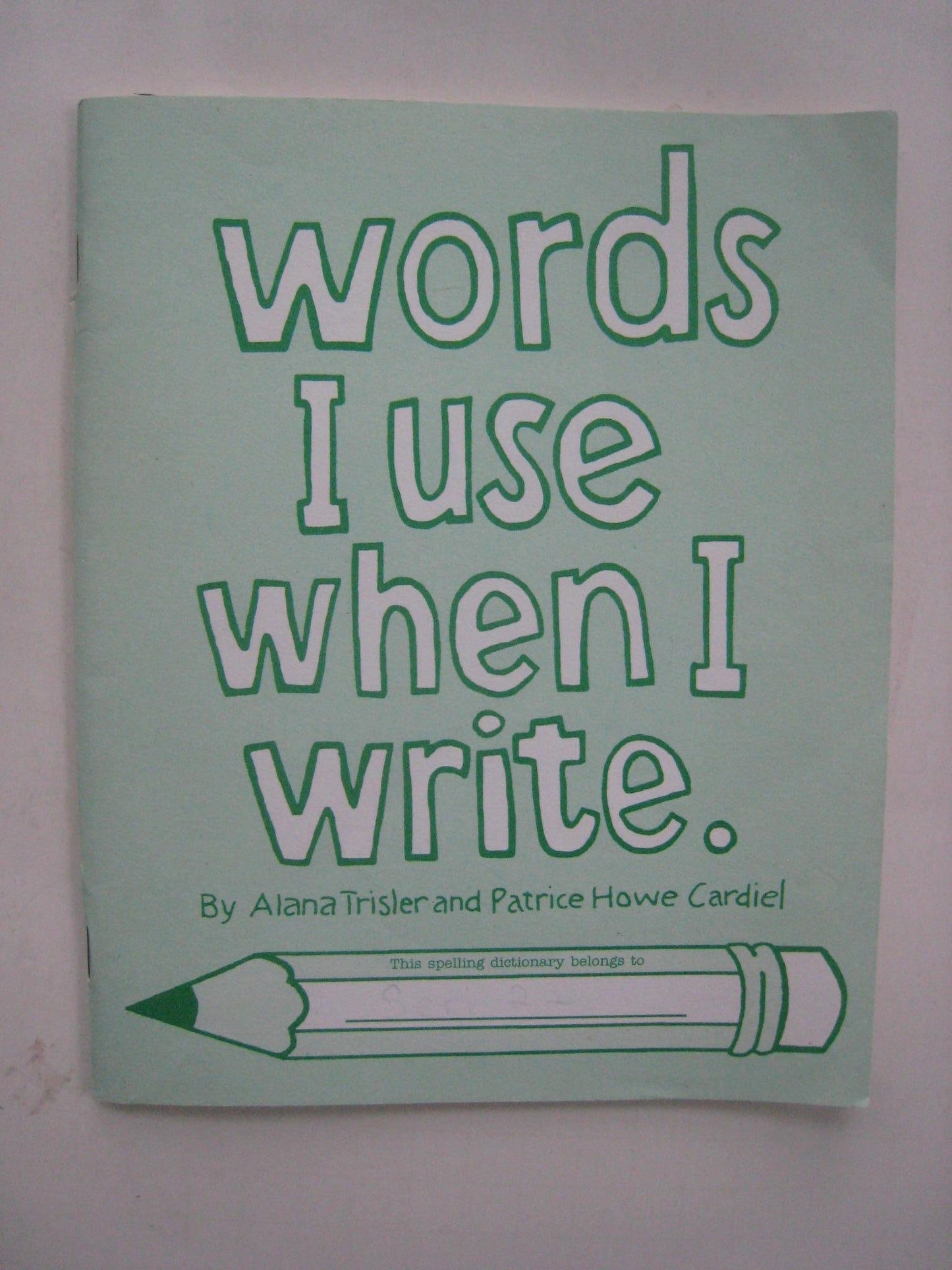 Words I Use When I Write