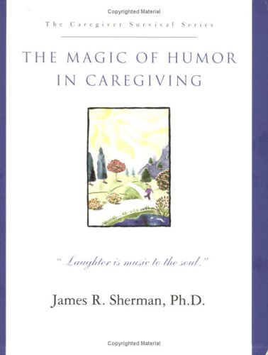 The Magic of Humor in Caregiving