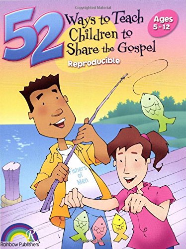 52 Ways to Teach Children to Share the Gospel