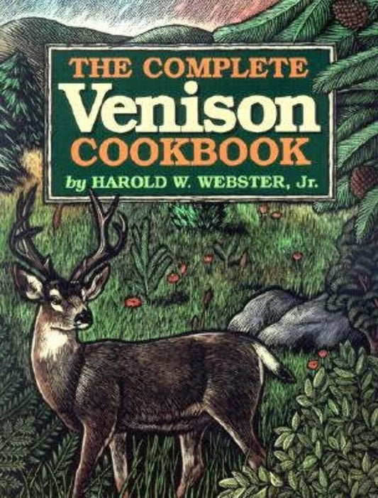 The Complete Venison Cookbook - 9815