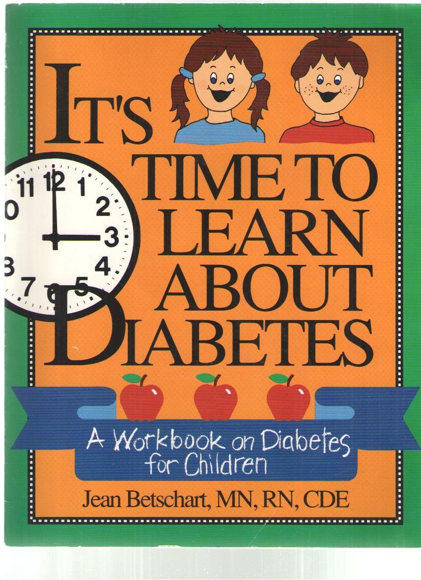 It's Time to Learn About Diabetes: A Basic Workbook for Children