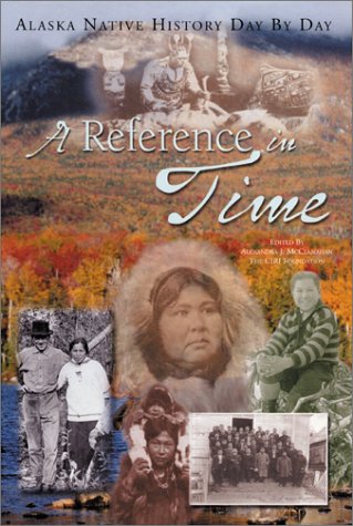 A Reference in Time: Alaska Native History Day by Day - 803