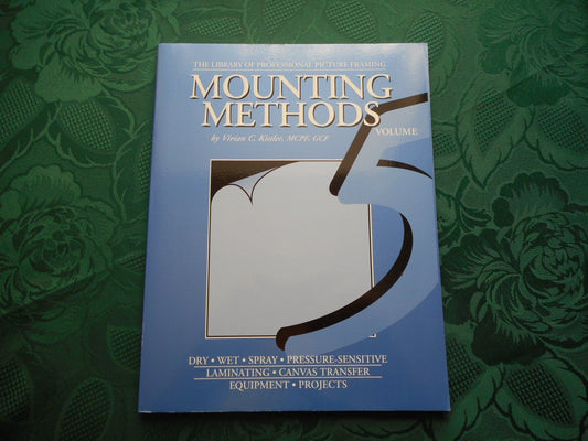 Mounting Methods (Library of Professional Picture Framing, Volume 5) - 7018