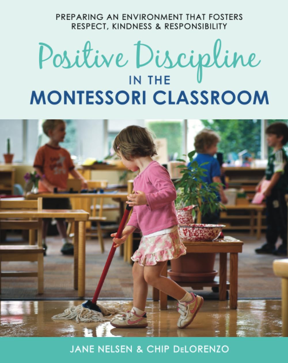 Positive Discipline in the Montessori Classroom