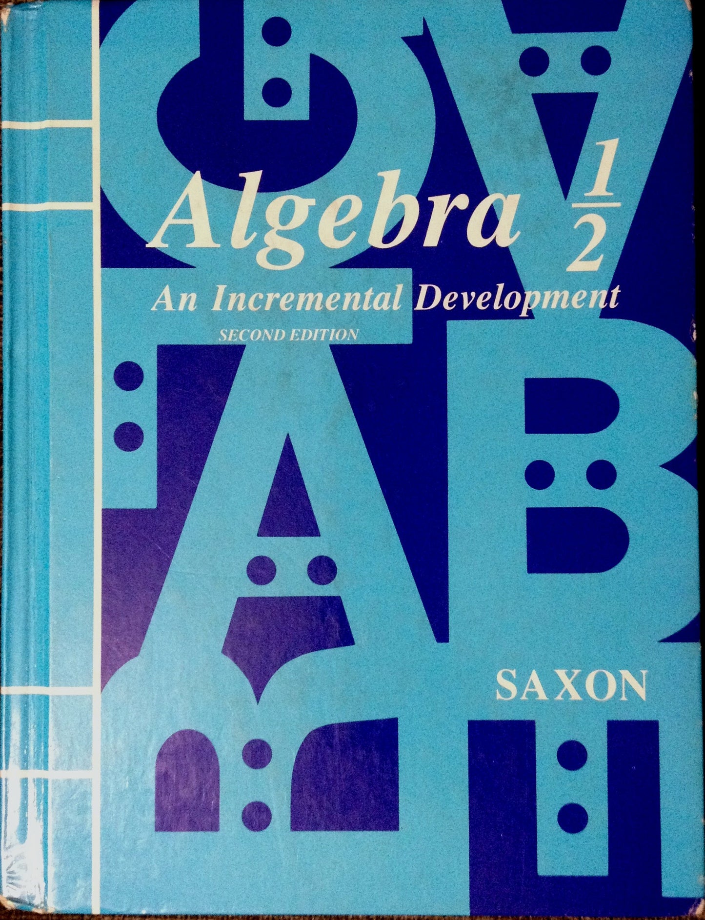 Algebra One-Half: An Incremental Development - 6748