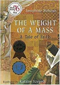 The Weight of a Mass: A Tale of Faith (The Theological Virtues Trilogy)