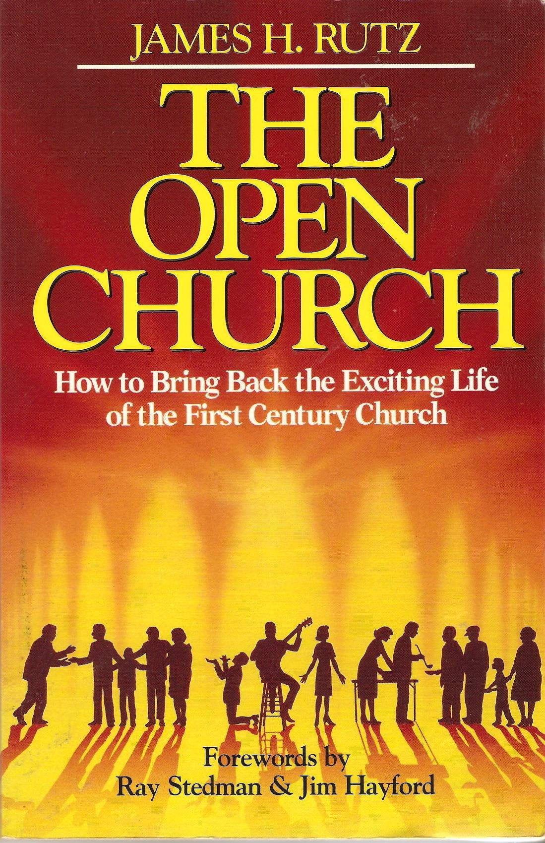 The Open Church: How to Bring Back the Exciting Life of the 1st Century Church - 9350