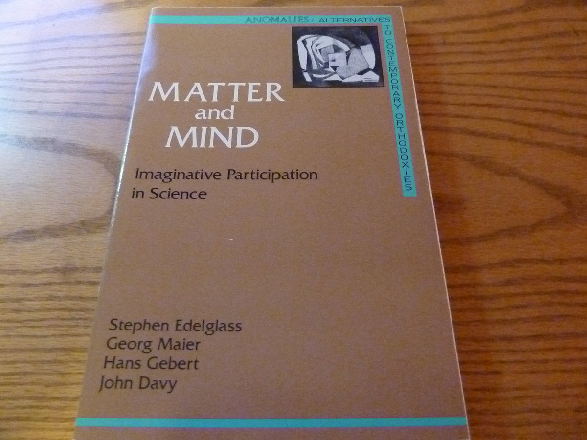 Matter and Mind: Imaginative Participation in Science