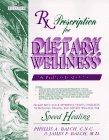Rx Prescription for Dietary Wellness: The Wellness Book of the 90's