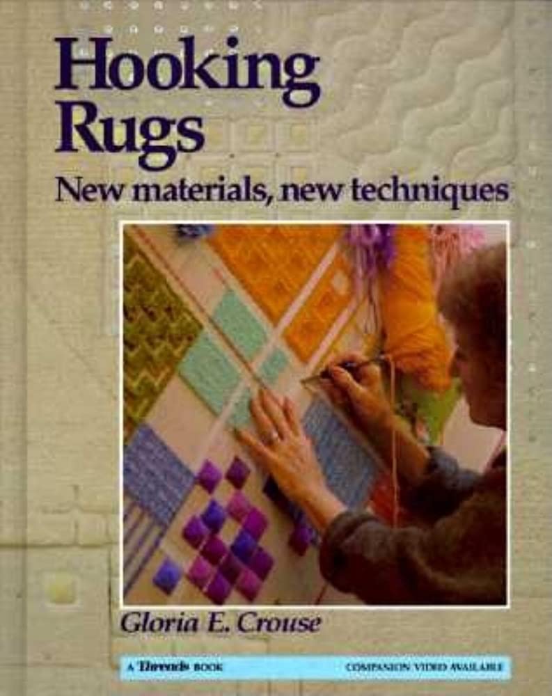 Hooking Rugs: New Materials, New Techniques - 3413