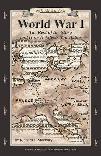 World War I: The Rest of the Story and How It Affects You Today, 1870 to 1935