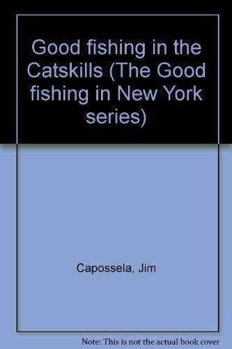 Good fishing in the Catskills (The Good fishing in New York series) - 4176