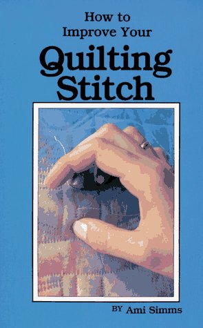 How to Improve Your Quilting Stitch