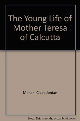 The Young Life of Mother Teresa of Calcutta