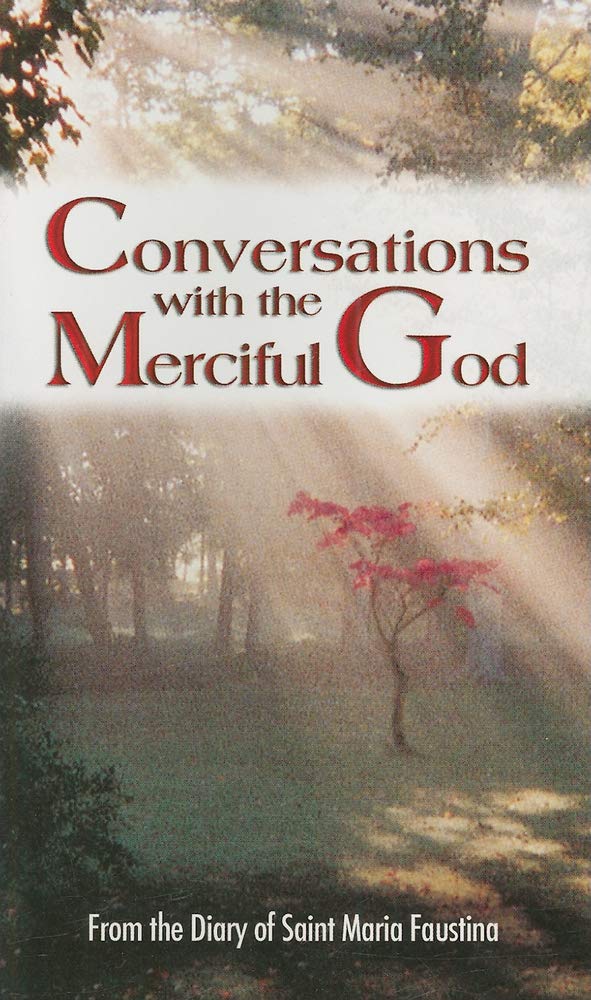 Conversations with the Merciful God: From the Diary of Saint Maria Faustina