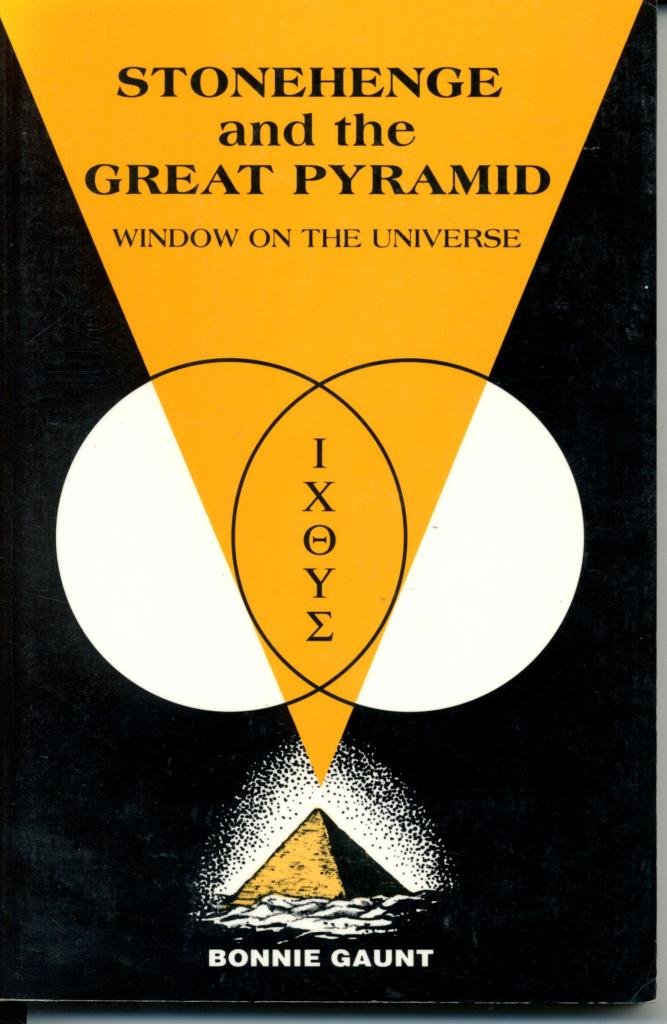 Stonehenge and the Great Pyramid: Window on the Universe
